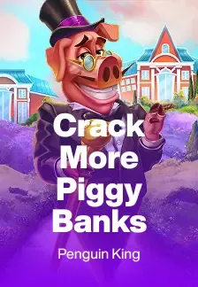 Crack More Piggy Banks